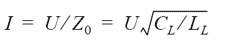 I = U/Z0 = U×sqrt(CL/LL)